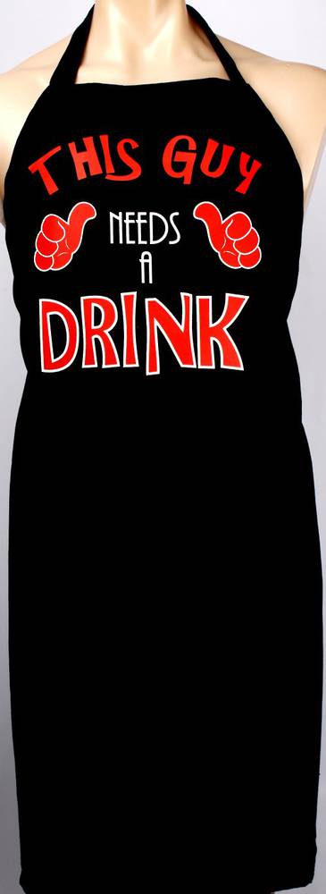 Awesome Aprons 'This guy needs a drink' Code: APR-BBQ/DRINK